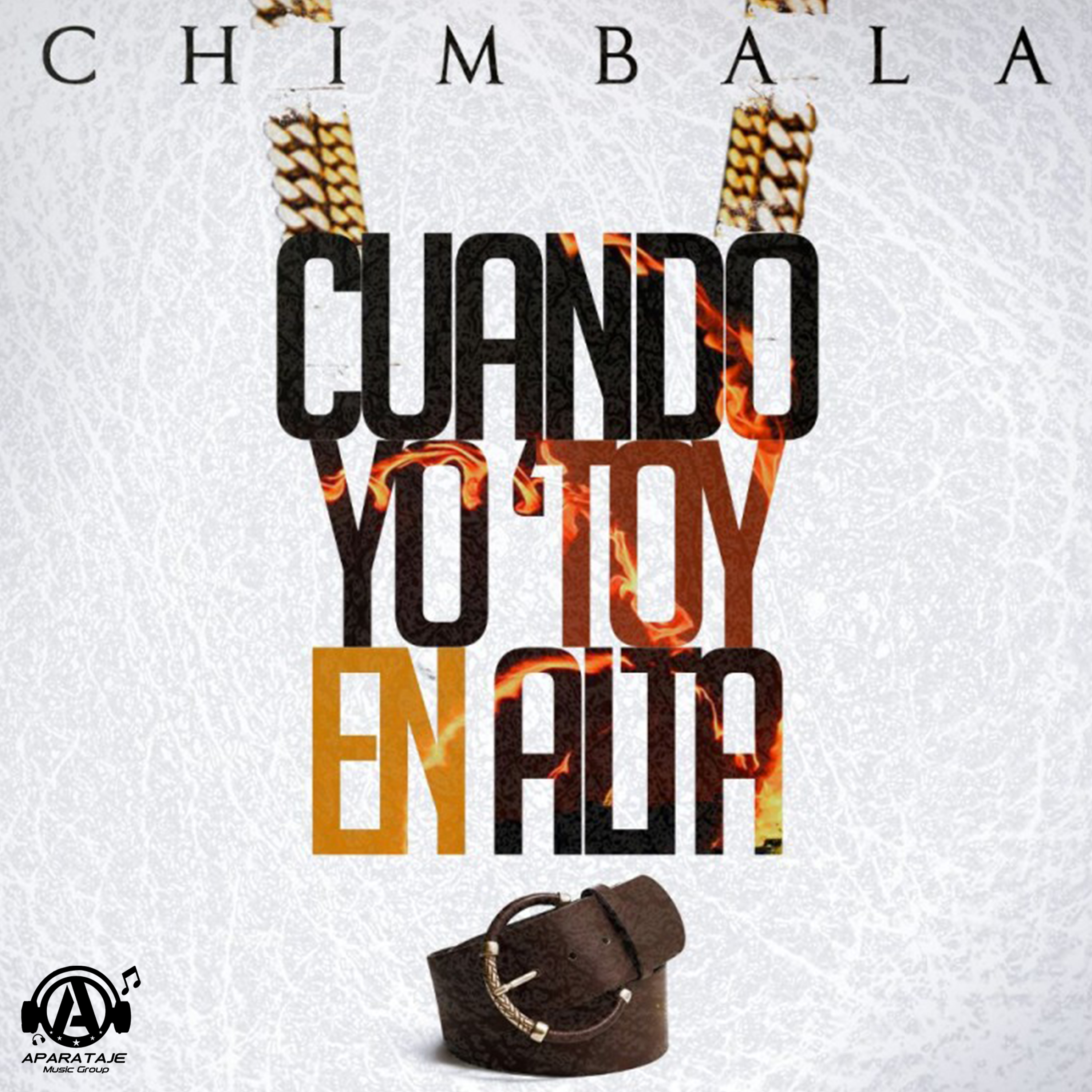 Chimbala: «Cuando yo toy en alta»